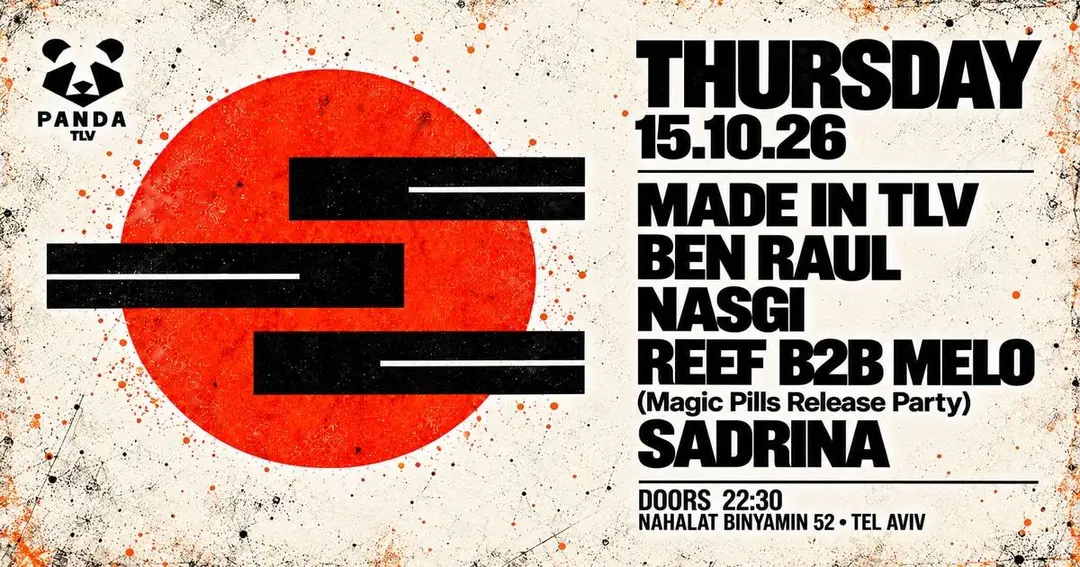 THURSDAY 15.10 | MADE IN TLV | BEN RAUL | NASGI | REEF B2B MELO | SADRINA | PANDA TLV