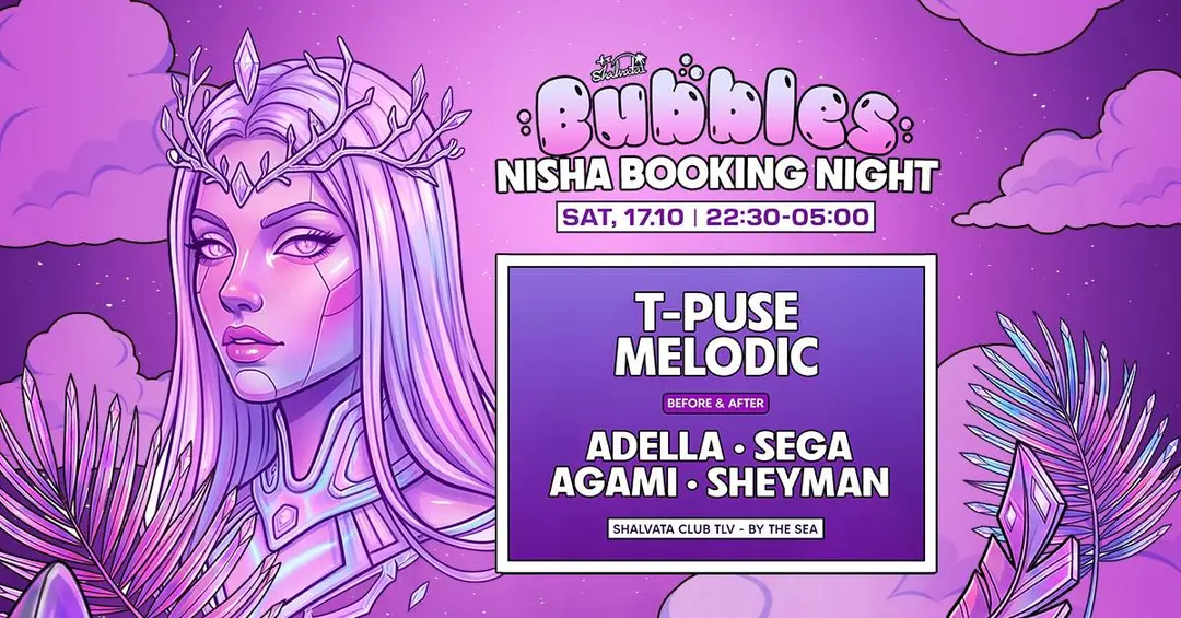 BUBBLES x NISHA BOOKING - 17.10 | SATURDAY | 22:30